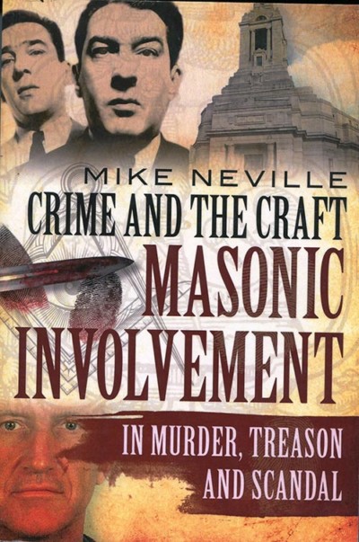 Crime and the Craft: Masonic involvement in murder, treason and scandal