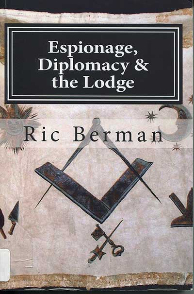 Espionage, Diplomacy & The Lodge by Ric Berman